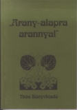 Tinta Knyvkiad: Arany-alapra arannyal