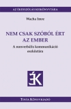 Tinta Knyvkiad: Nem csak szbl rt az ember