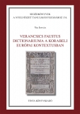Tinta Knyvkiad: Verancsics Faustus Dictionariuma a korabeli eurpai kontextusban
