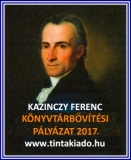 Tinta Knyvkiad: Kazinczy Ferenc knyvtrbvtsi plyzat 2017