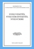 Tinta Knyvkiad: Nyelvveszts, nyelvjrsveszts, nyelvcsere