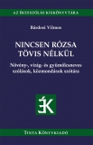 Tinta Knyvkiad: Nincsen rzsa tvis nlkl