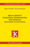 Tinta Knyvkiad: Bibliai eredet kifejezsek, kzmondsok, blcsessgek magyarul s spanyolul