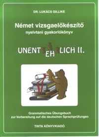 Dr. Lukcs Gillike: Nmet vizsgaelkszt nyelvtani gyakorlknyv II.