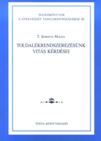 T. Somogyi Magda: Toldalkrendszerezsnk vits krdsei