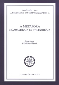 Kemny Gbor: A metafora grammatikja s stilisztikja