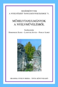 Domonkosi gnes, Lanstyk Istvn, Posgay Ildik: Mhelytanulmnyok a nyelvmvelsrl