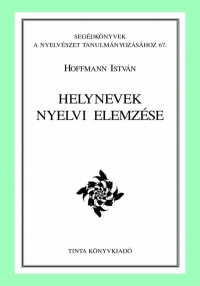 Hoffmann Istvn: Helynevek nyelvi elemzse