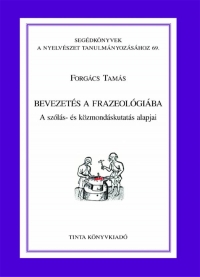 Forgcs Tams: Bevezets a frazeolgiba