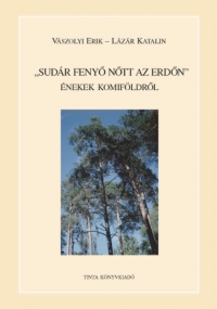 Vszolyi Erik, Lzr Katalin: Sudr feny ntt az erdn