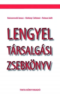 Baczerowski Janusz - Brknyi Zoltnn - Reiman Judit: Lengyel trsalgsi zsebknyv