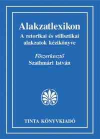 Szathmri Istvn: Alakzatlexikon