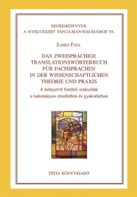 Ildik Fata: Das zweisprachige Translationswrterbuch fr Fachsprachen in der Wissenschaftlichen Theorie und Praxis