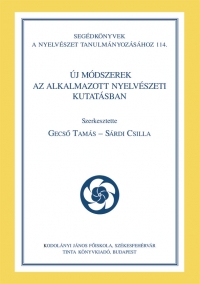 Gecs Tams, Srdi Csilla: j mdszerek az alkalmazott nyelvszeti kutatsban