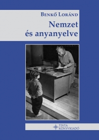 Benk Lornd: Nemzet s anyanyelve