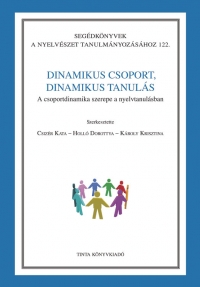 Csizr Kata, Holl Dorottya, Kroly Krisztina: Dinamikus csoport, dinamikus tanuls