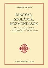 Brdosi Vilmos: Magyar szlsok, kzmondsok rtelmez sztra