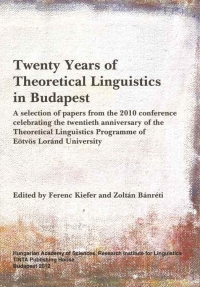 Ferenc Kiefer, Zoltn Bnrti: Twenty Years of Theoretical Linguistics in Budapest