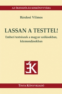 Brdosi Vilmos: Lassan a testtel