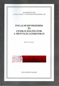 Kovcs Lszl: Fogalmi rendszerek s lexikai hlzatok a mentlis lexikonban