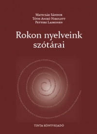 Maticsk Sndor, Tth Anik Nikolett, Petteri Laihonen: Rokon nyelveink sztrai