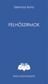 Szennay Ilona: Felhszirmok