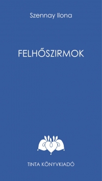 Szennay Ilona: Felhszirmok