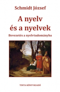 Schmidt Jzsef: A nyelv s a nyelvek