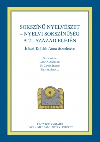 Grf Annamria, N. Csszi Ildik, Szotk Szilvia: Sokszn nyelvszet - nyelvi soksznsg a 21. szzad elejn