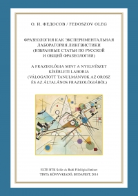 Fedoszov Oleg: A frazeolgia mint a nyelvszet ksrleti laborja