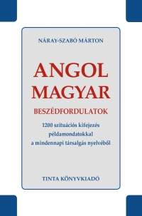 Nray-Szab Mrton: Angol-magyar beszdfordulatok