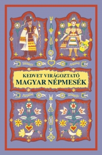 Dmtr Sndor: Kedvet virgoztat magyar npmesk