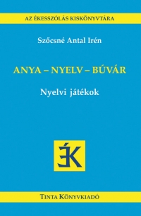 Szcsn Antal Irn: Anya - nyelv - bvr