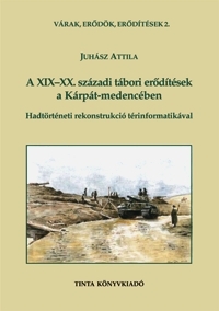 Juhsz Attila: A XIX-XX. szzadi tbori erdtsek a Krpt-medencben