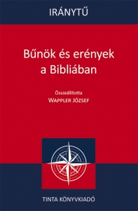 Wappler Jzsef: Irnyt. Bnk s ernyek a Bibliban