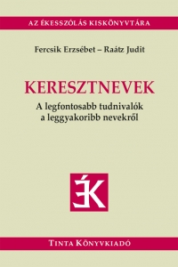 Fercsik Erzsbet, Ratz Judit: Keresztnevek