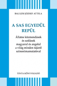 Balzsi Jzsef Attila: A sas egyedl repl