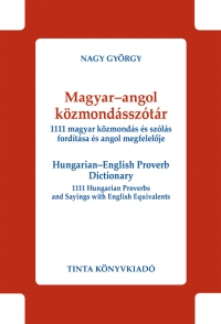 Nagy Gyrgy: Magyar-angol kzmondssztr