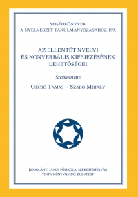 Gecs Tams, Szab Mihly: Az ellentt nyelvi s nonverblis kifejezsnek lehetsgei