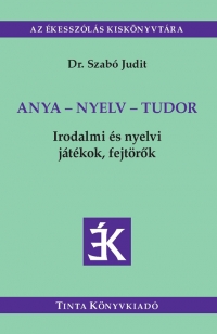 Dr. Szab Judit: Anya - nyelv - tudor