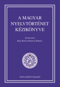 Kiss Jen, Pusztai Ferenc: A magyar nyelvtrtnet kziknyve