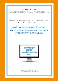 Hrisztova-Gotthardt Hrisztalina, T. Litovkina Anna, Barta Pter, Vargha Katalin: A kzmondsferdtsek ma