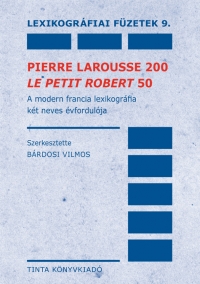 Brdosi Vilmos: Pierre Larousse 200 - Le Petit Robert 50