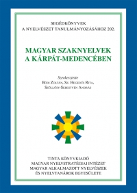 Bdi Zoltn, Sz. HegedsRita, Szllsy-Sebestyn Andrs: Magyar szaknyelvek a Krpt-medencben