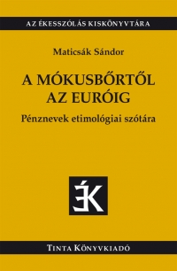 Maticsk Sndor: A mkusbrtl az eurig