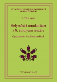 H. Tth Istvn: Helyesrsi munkafzet a 8. vfolyam rszre