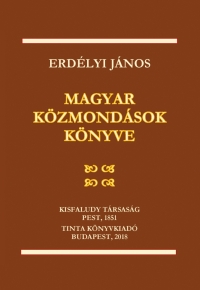 Erdlyi Jnos: Magyar kzmondsok knyve