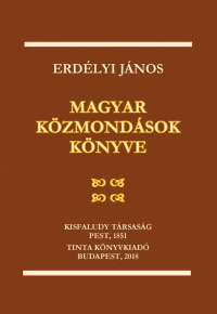 Erdlyi Jnos: Magyar kzmondsok knyve