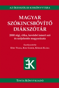 Ery Vilma, Kiss Gbor, Khler Klra: Magyar szkincsbvt diksztr