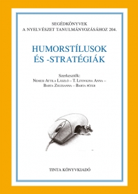 Nemesi Attila Lszl, T. Litovkina Anna, Barta Zsuzsanna, Barta Pter: Humorstlusok s -stratgik